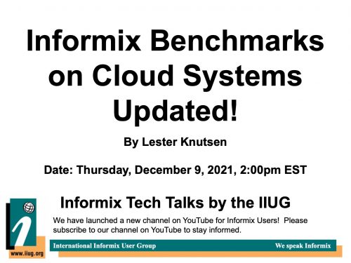 Informix Benchmarks Tech Talks