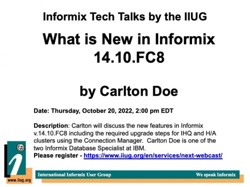 Informix TechTalk: What is New in Informix 14.10.FC8 by Carlton Doe